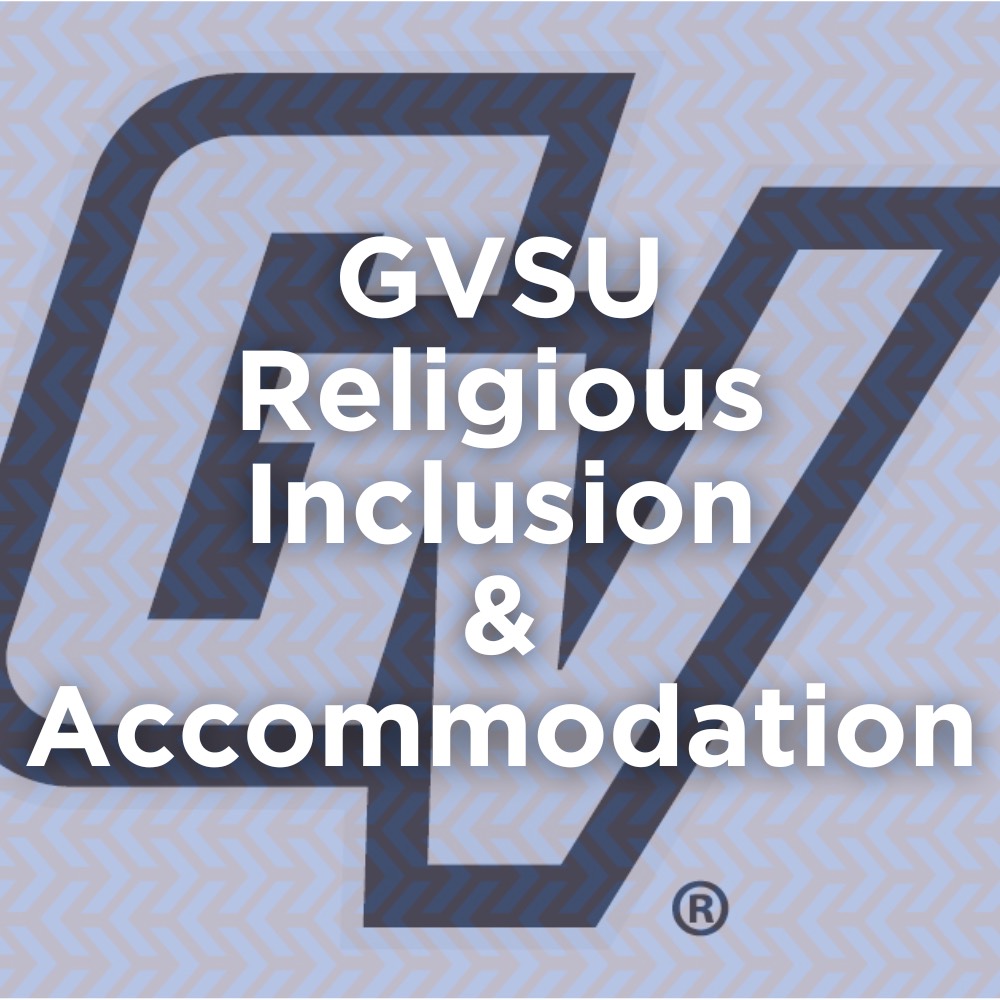 View GVSU Religious Inclusion & Accommodation